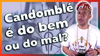 Candomblé é do Mal ou do Bem? - EP #69