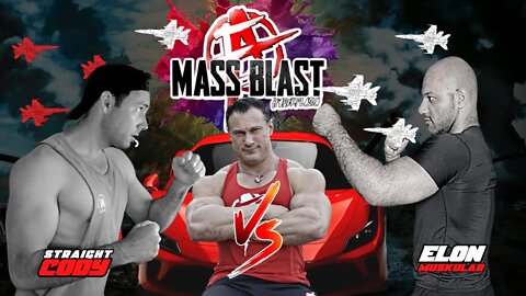 MASS BLAST TRAILER | Feat: @Elon Muskular @Tony Huge Censored @straightcody