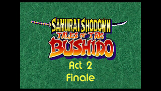 Samurai Spirits rpg act 2 finale