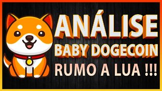 BABY DOGECOIN ANÁLISE - RUMO A LUA !!!