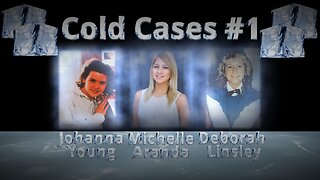 Cold Cases #1 (Johanna Young, Michelle Aranda, Deborah Linsley)