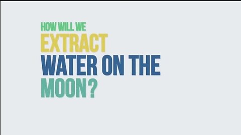 How will we extract water on the moon??