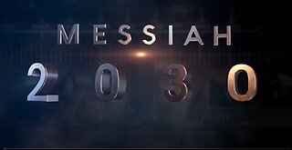 Messiah 2030 ~ The Prophetic Messianic Timeline - Part 1