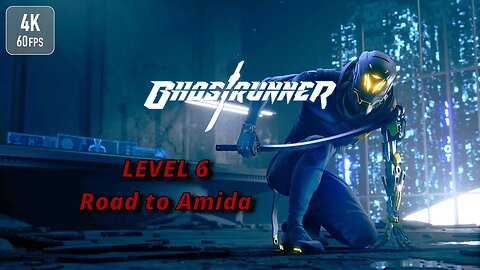 Road to Amida Walkthrough | Ghostrunner [No commentary]