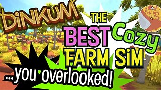 Uncover the Coziest Farm Sim You Missed--Dinkum!
