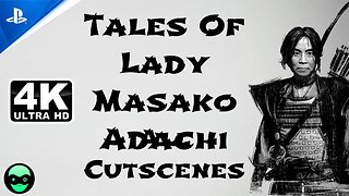 (PS5) Ghost Of Tsushima | Tales Of Lady Masako Adachi | All Cutscenes [4K 60FPS]