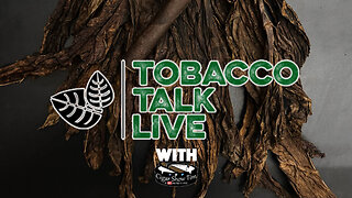 Tobacco Talk Live with Cigar Show Tim
