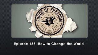 Episode 133. How to Change the World