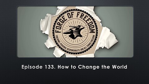 Episode 133. How to Change the World