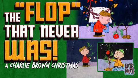 The FLOP that NEVER WAS | A Charlie Brown Christmas | LNWC Main Topic