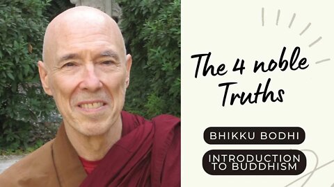 Bhikku Bodhi I The four noble Truths I Introduction to Buddhism I 2/10