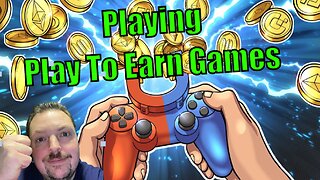 Playing Play To Earn Crypto NFT Blockchain Games!