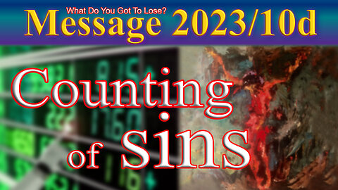 Counting of sins, counting of insanity: Message 2023-10d