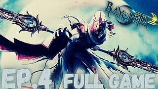BAYONETTA 2 Gameplay Walkthrough EP.4- The Lumen Sage FULL GAME