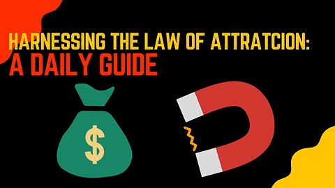 Harnessing the Law of Attraction A Daily Guide