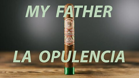 My Father La Opulencia Review