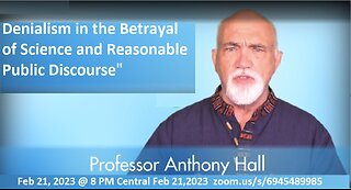 Professor Tony Hall " Denialism in the Betrayal of Science and Reasonable Public Discourse"