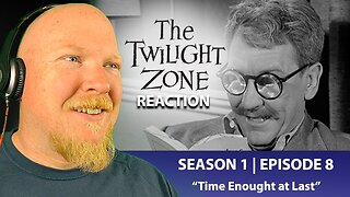 THE TWILIGHT ZONE (1959) | CLASSIC TV REACTION | Season 1 Episode 8 | Time Enough at Last