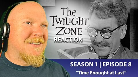 THE TWILIGHT ZONE (1959) | CLASSIC TV REACTION | Season 1 Episode 8 | Time Enough at Last