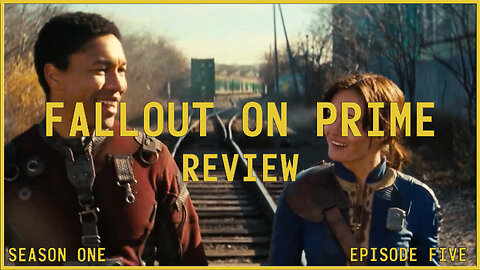 Fallout TV Series Review - Season 1 - Episode 5