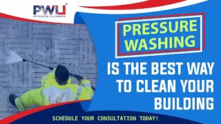 Pressure Washing Is the Best Way To Clean Your Building