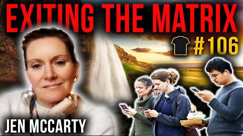 Exit The Matrix And Claim Your Life | Jen McCarty | Bought The T-Shirt Podcast #106