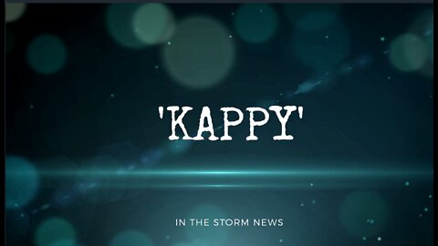 'PREVIEW ONLY' - IN THE STORM NEWS PRESENTS 'KAPPY' ON OCT. 22
