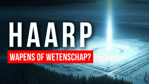 HAARP - Klimaat Wapen of Onderzoeks Complex?