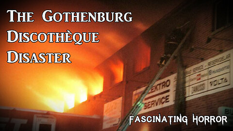 The Gothenburg Discothèque Disaster | Fascinating Horror