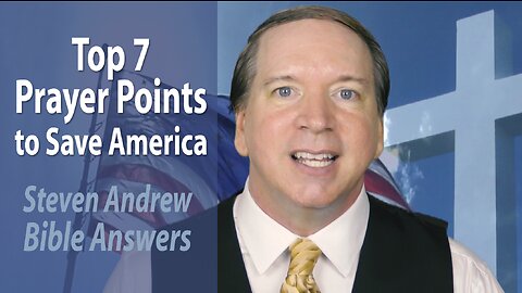 Top 7 Prayer Points to Save America | Steven Andrew