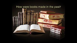 How were books made in the past?