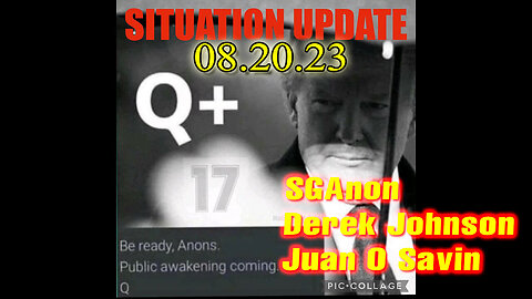 Situation Update - Trump Return - Q+ White Hats Intel - Derek Johnson - SGAnon 08/21/23..