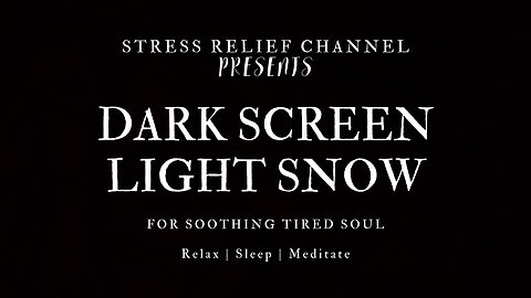 LIGHT SNOW Falling No visuals DARK SCREEN Relax | Study | Sleep | Meditate