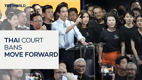 Thai constitutional court outlaws Move Forward Party | A-Dream