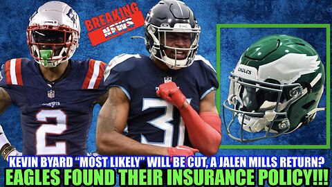 💥BIG BREAK: EAGLES FOUND THEIR INSURANCE TO CJGJ | S KEVIN BYARD TO BE CUT 🦅 | JALEN MILLS RETURN?