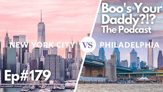 Ep179 - New York vs Philly (Full Episode)