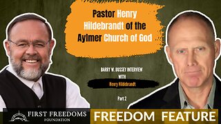 Part 2: Lack of Religious Freedom in Canada - Interview with Pastor Henry Hildebrandt