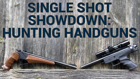 Single Shot Showdown: Hunting Handguns