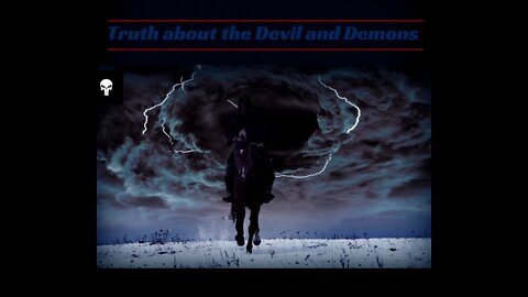 Truth About the Devil and Demons