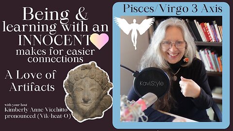 Pisces 3. Virgo 3. Being Innocent. Truthful. Easier Connections. Astrology. Symbol.Podcast.Sabian