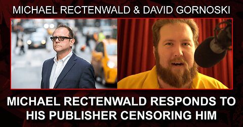 Michael Rectenwald Responds to His Publisher Censoring Him