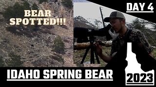 Bear Spotted!! | 2023 IDAHO SPRING BEAR | DAY 4