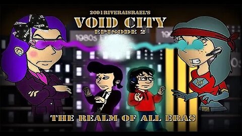 Void City - Onward to the 90s (Season 1: Episode 2)