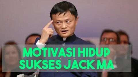 motivasi hidup sukses jack ma @subtitel bhs indonesia