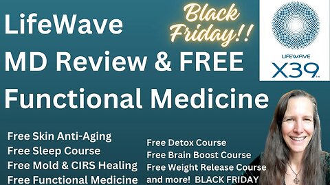 Lifewave Black Friday Deals and Free Functional Medicine Opportunity