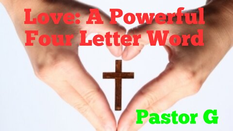 Love: A Powerful Four Letter Word