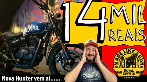 NOVA ROYAL ENFIELD HUNTER a 14 MIL, será A MOTO mais barata do BRASIL?