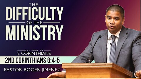 【 The Difficulty of the Ministry 】 Pastor Roger Jimenez | KJV Baptist Preaching