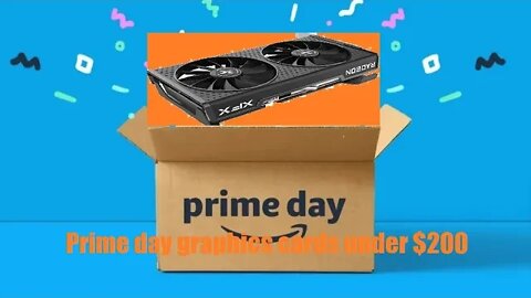 Prime day graphics cards under $200