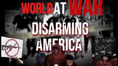 World At WAR with Dean Ryan 'Disarming America'